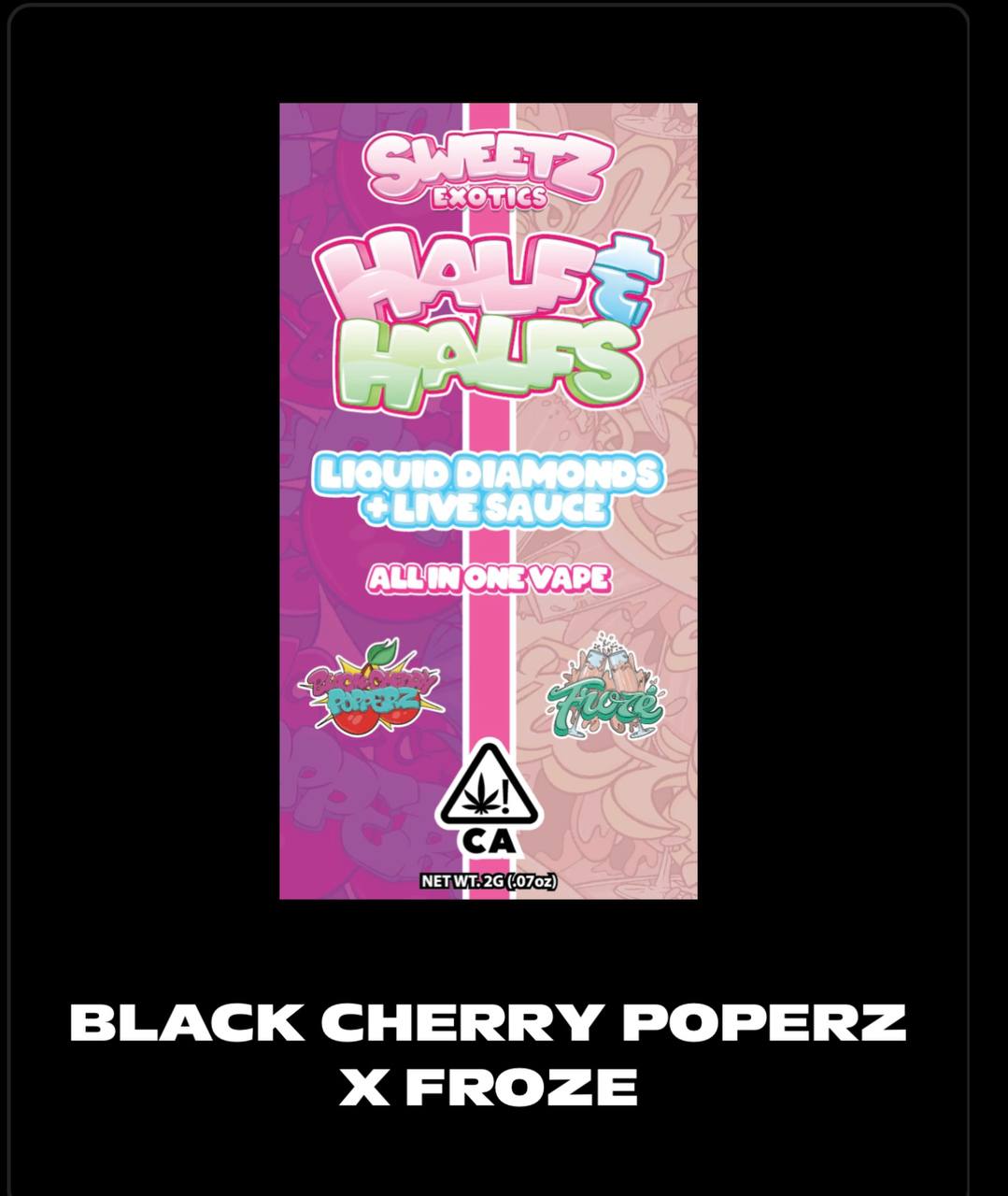 Sweetz Exotics Black Cherry Poperz x Froze